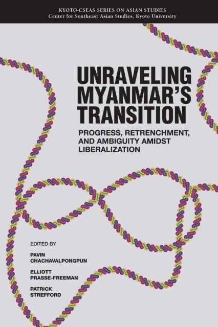 Unraveling Myanmar's Transition: Progress,