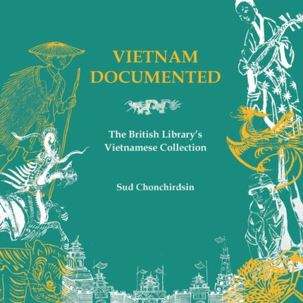 Vietnam Documented: The British Library's Vietnamese Collection