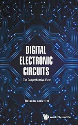 Digital Electronic Circuits - The Comprehensive