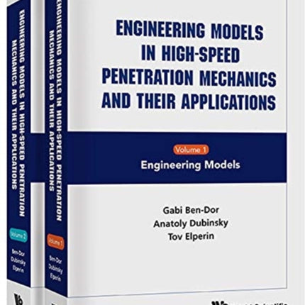 Engineering Models In High-speed Penetration Mechanics And Their Applications (In 2 Volumes)