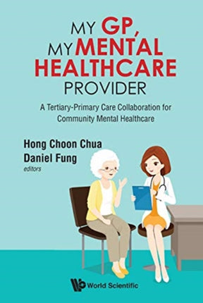 My Gp, My Mental Healthcare Provider: A Tertiary-primary Care Collaboration For Community Mental Healthcare