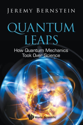 Quantum Leaps: How Quantum Mechanics Took Over
