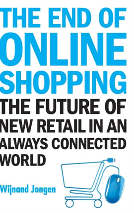 End Of Online Shopping, The: The Future Of New