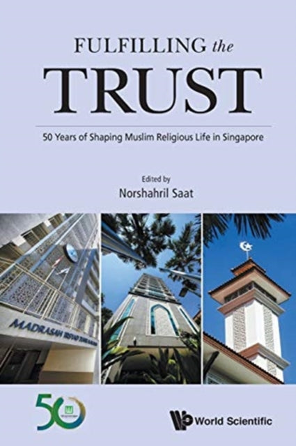 Fulfilling The Trust: 50 Years Of Shaping Muslim