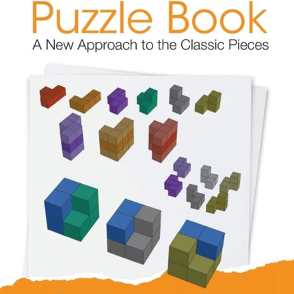 Soma Puzzle Book, The: A New Approach To The