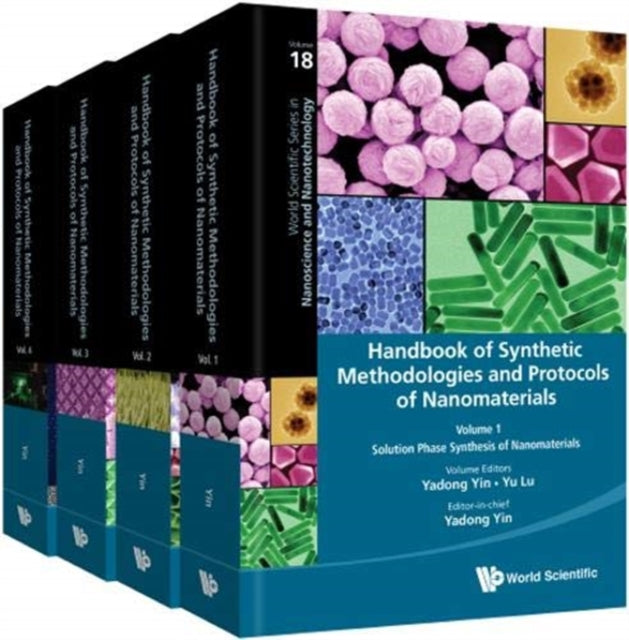 Handbook Of Synthetic Methodologies And Protocols Of Nanomaterials (In 4 Volumes)