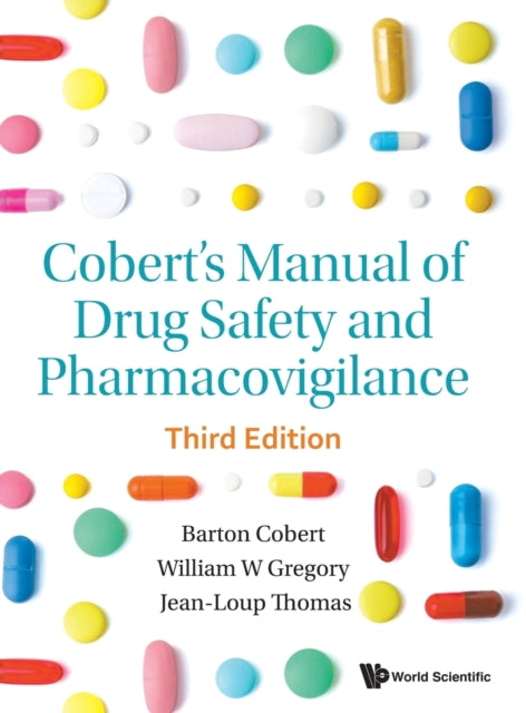 Cobert's Manual Of Drug Safety And Pharmacovigilance (Third Edition)