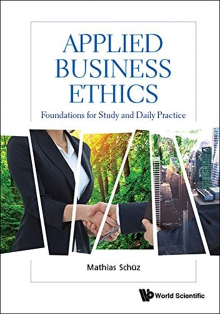 Applied Business Ethics: Foundations For Study