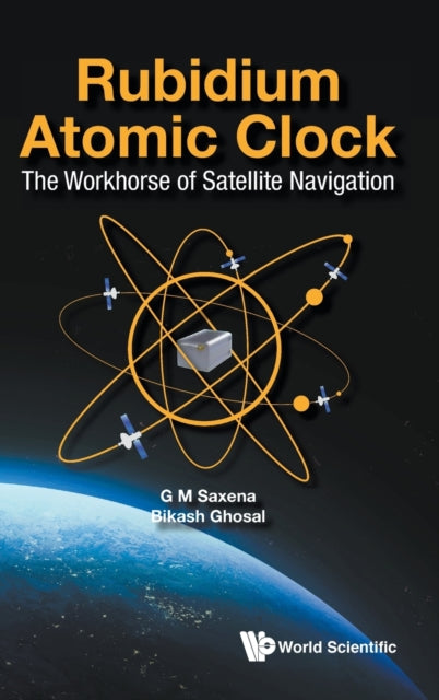 Rubidium Atomic Clock: The Workhorse Of Satellite
