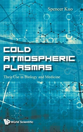 Cold Atmospheric Plasmas: Their Use In Biology