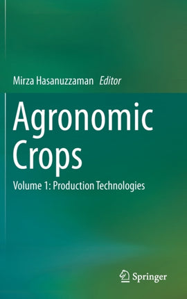 Agronomic Crops: Volume 1: Production Technologies