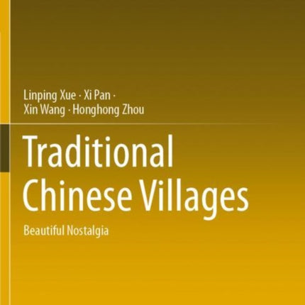 Traditional Chinese Villages: Beautiful Nostalgia