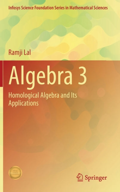 Algebra 3: Homological Algebra and Its Applications