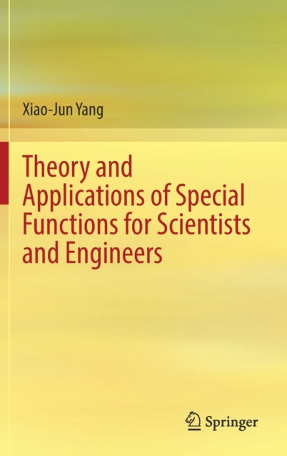 Theory and Applications of Special Functions for