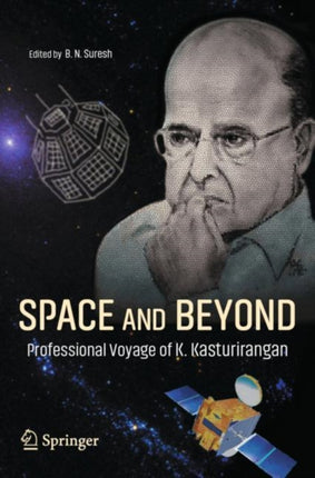 Space and Beyond: Professional Voyage of K. Kasturirangan