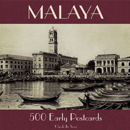 Malaya: 500 Early Postcards
