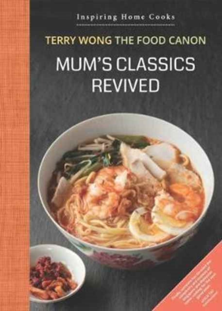 Mum's Classics Revived: Inspiring Home Cooks