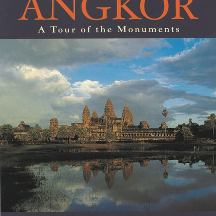 Angkor: A Tour of the Monuments (repr