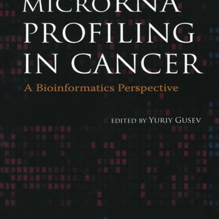 MicroRNA Profiling in Cancer: A Bioinformatics Perspective