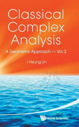 Classical Complex Analysis: A Geometric Approach