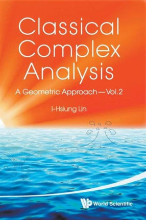 Classical Complex Analysis: A Geometric Approach