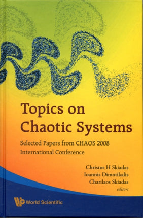Topics On Chaotic Systems: Selected Papers From