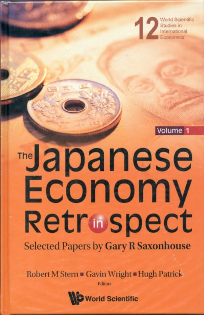 Japanese Economy In Retrospect, The: Selected Papers By Gary R Saxonhouse (In 2 Volumes)