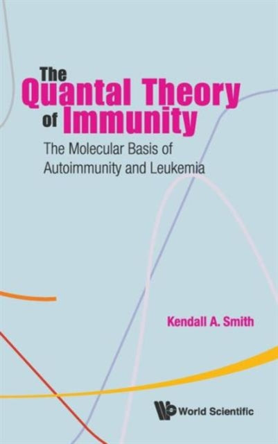 Quantal Theory Of Immunity, The: The Molecular
