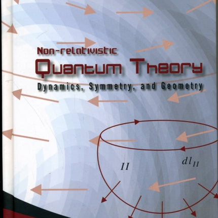 Non-relativistic Quantum Theory: Dynamics,