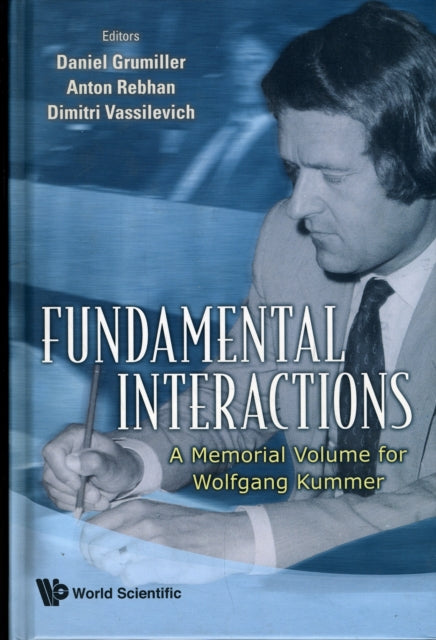 Fundamental Interactions: A Memorial Volume For