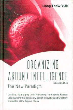 Organizing Around Intelligence: The New Paradigm