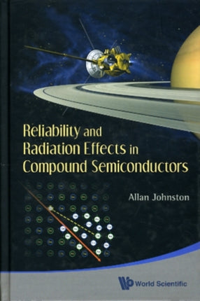 Reliability And Radiation Effects In Compound Semiconductors