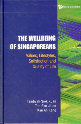 Wellbeing Of Singaporeans, The: Values,