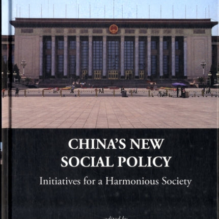 China's New Social Policy: Initiatives For A