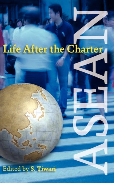 ASEAN: Life After the Charter
