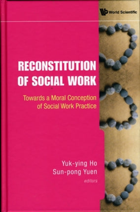 Reconstitution Of Social Work: Towards A Moral