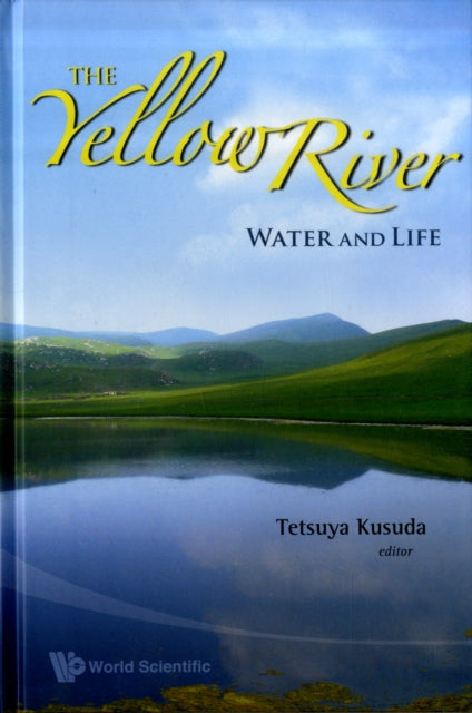 Yellow River, The: Water And Life