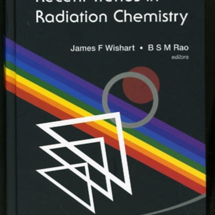Recent Trends In Radiation Chemistry