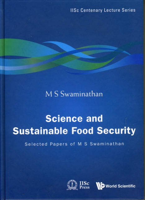 Science And Sustainable Food Security: Selected Papers Of M S Swaminathan