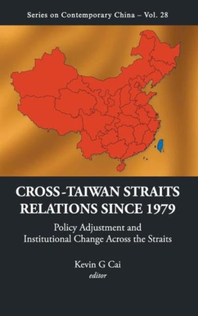 Cross-taiwan Straits Relations Since 1979: Policy
