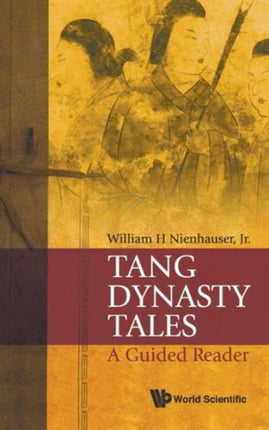 Tang Dynasty Tales: A Guided Reader