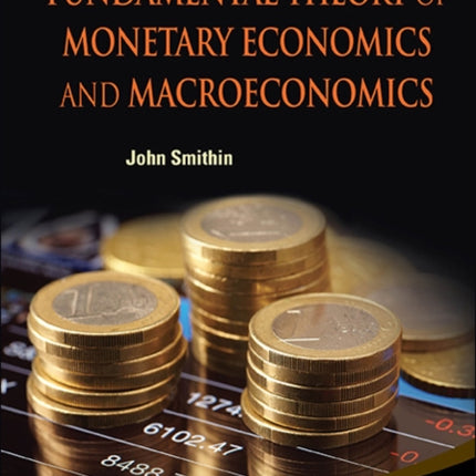Essays In The Fundamental Theory Of Monetary