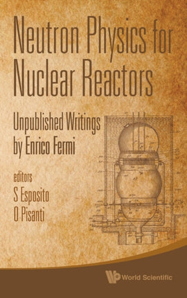 Neutron Physics For Nuclear Reactors: Unpublished