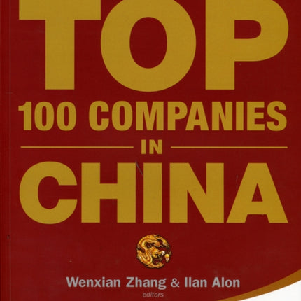 Guide To The Top 100 Companies In China, A
