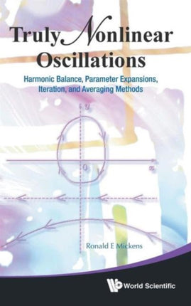 Truly Nonlinear Oscillations: Harmonic Balance,