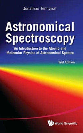 Astronomical Spectroscopy: An Introduction To The
