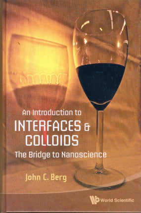 Introduction To Interfaces And Colloids, An: The