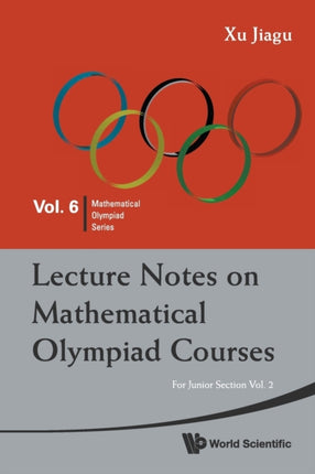 Lecture Notes On Mathematical Olympiad Courses: For Junior Section - Volume 2