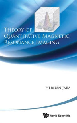 Theory Of Quantitative Magnetic Resonance Imaging