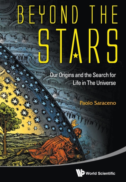 Beyond The Stars: Our Origins And The Search For